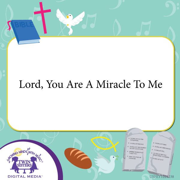 Image Representing Cover Art For Lord, You Are A Miracle To Me