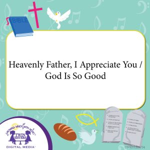 Image representing cover art for Heavenly Father, I Appreciate You / God Is So Good