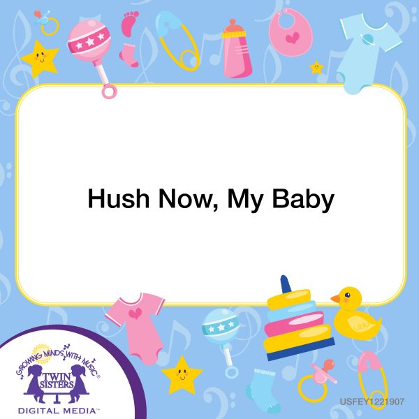Image Representing Cover Art For Hush Now, My Baby