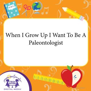 Cover art for When I Grow Up I Want To Be A Paleontologist
